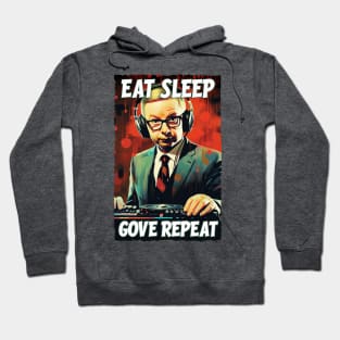 Eat Sleep Gove Repeat - Michael Gove DJ Hoodie